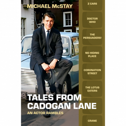 Tales From Cadogan Lane - An Actor Rambles by Michael McStay